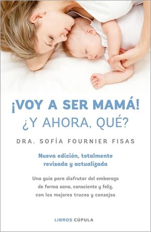 VOY A SER MAMA! ¿Y AHORA QUE? | 9788448028497 | FOURNIER, SOFÍA