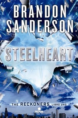STEELHEART (TRILOGÍA DE LOS RECKONERS 1) | 9788466658355 | SANDERSON, BRANDON