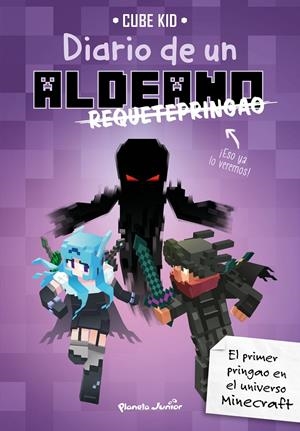DIARIO DE UN ALDEANO REQUETEPRINGAO. MINECRAFT 6 | 9788408217909 | CUBE KID