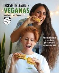 IRRESISTIBLEMENTE VEGANAS | 9788418820229 | ROMI SANZEL | SARA PÁRQUEZ (LIVING LIKE A PANDA)