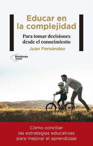 EDUCAR EN LA COMPLEJIDAD | 9788418927188 | FERNÁNDEZ, JUAN