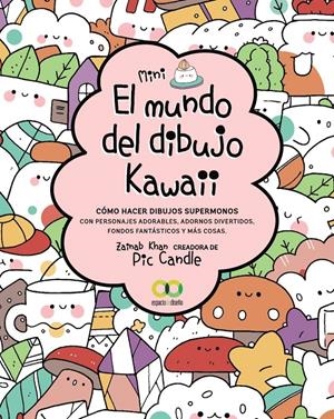 EL MUNDO DEL DIBUJO KAWAII | 9788441544536 | KHAN, ZAINAB