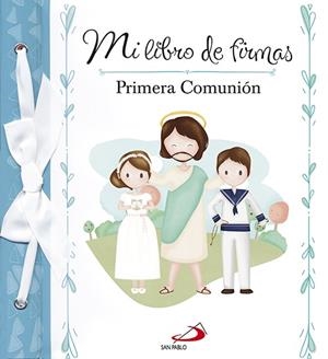MI LIBRO DE FIRMAS. MI PRIMERA COMUNIÓN (AZUL) | 9788428545983 | EQUIPO SAN PABLO