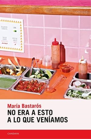 NO ERA A ESTO A LO QUE VENÍAMOS | 9788418504389 | BASTARÓS, MARÍA