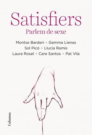 SATISFIERS. PARLEM DE SEXE | 9788466428712 | AUTORS, DIVERSOS