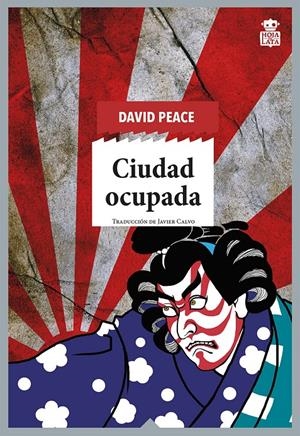 CIUDAD OCUPADA. TRILOGÍA DE TOKIO VOL. II | 9788418918063 | PEACE, DAVID