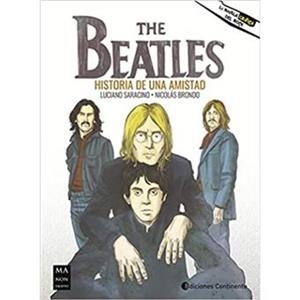 THE BEATLES. HISTORIA DE UNA AMISTAD | 9788418703058 | LUCIANO SARACINO, NOCOLAS BRONDO
