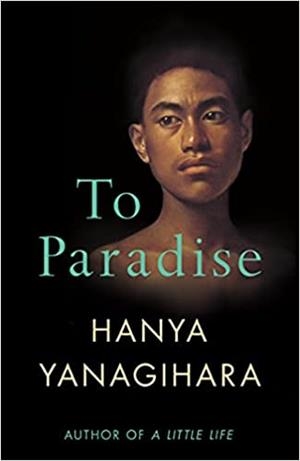 TO PARADISE | 9781529077483 | HAYA YANAGIHARA
