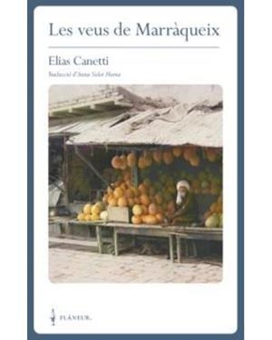 LES VEUS DE MARRÀQUEIX | 9788409379699 | ELIAS CANETTI