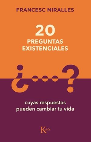 20 PREGUNTAS EXISTENCIALES. CUYAS RESPUESTAS PUEDEN CAMBIAR TU VIDA | 9788499889849 | MIRALLES, FRANCESC