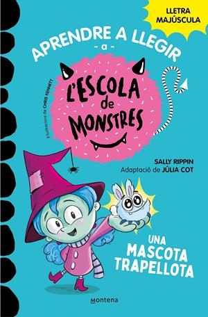 APRENDRE A LLEGIR A L'ESCOLA DE MONSTRES 1 - UNA MASCOTA TRAPELLOTA | 9788419085337 | RIPPIN, SALLY/COT, JÚLIA