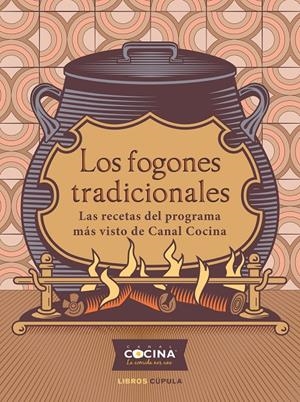 LOS FOGONES TRADICIONALES | 9788448029180 | CANAL COCINA