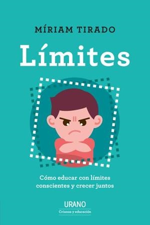 LÍMITES. CÓMO EDUCAR CON LÍMITES CONSCIENTES Y CRECER JUNTOS | 9788417694395 | TIRADO TORRAS, MIRIAM