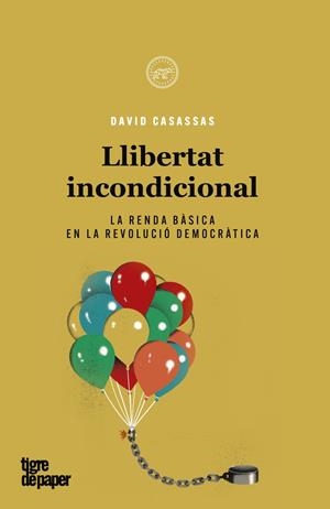 LLIBERTAT INCONDICIONAL  | 9788418705311 | DAVID CASASSAS