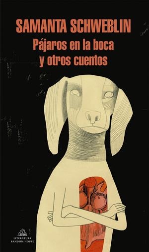 PÁJAROS EN LA BOCA Y OTROS CUENTOS | 9788439733652 | SCHWEBLIN, SAMANTA