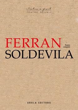 FERRAN SOLDEVILA TEATRE COMPLET | 9788412459753 | FERRAN SOLDEVILA