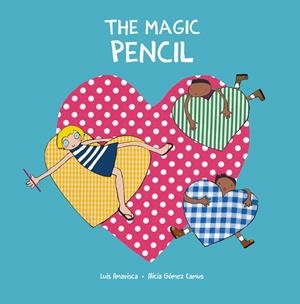 THE MAGIC PENCIL | 9788418599590 | AMAVISCA, LUIS