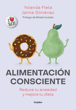 ALIMENTACIÓN CONSCIENTE. REDUCE TU ANSIEDAD Y MEJORA TU DIETA | 9788417752125 | FLETA, YOLANDA/GIMÉNEZ, JAIME