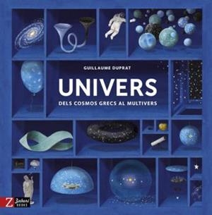 UNIVERS. DELS COSMOS GRECS AL MULTIVERS | 9788417374044 | DUPRAT, GUILLAUME