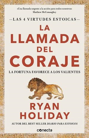 LA LLAMADA DEL CORAJE (LAS 4 VIRTUDES ESTOICAS 1) LA FORTUNA FAVORECE A LOS VALIENTES | 9788416883974 | HOLIDAY, RYAN