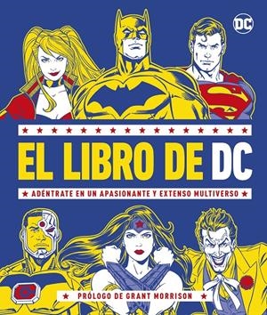 EL LIBRO DE DC. ADÉNTRATE EN UN APASIONANTE Y EXTENSO MULTIVERSO | 9780241559666 | DK,