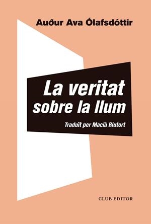 LA VERITAT SOBRE LA LLUM | 9788473293433 | ÓLAFSDÓTTIR, AUÐUR AVA