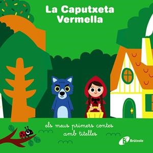 LA CAPUTXETA VERMELLA. ELS MEUS PRIMERS CONTES AMB TITELLES | 9788413491462 | VARIOS AUTORES