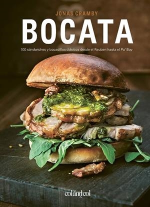 BOCATA. 100 SÁNDWICHES Y BOCADILLOS CLÁSICOS DESDE EL REUBEN HASTA EL PO'BOY | 9788412450835 | CRAMBY, JONAS