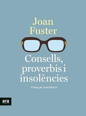 CONSELLS - PROVERBIS I INSOLENCIES | 9788418928390 | JOAN FUSTER