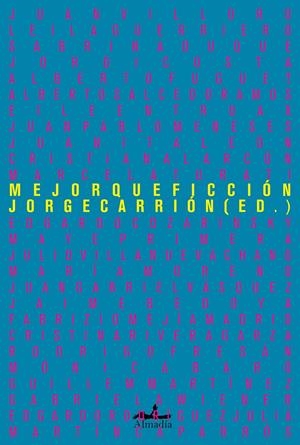 MEJOR QUE FICCIÓN. CRÓNICAS EJEMPLARES | 9788412520538 | CARRIÓN GÁLVEZ, JORGE