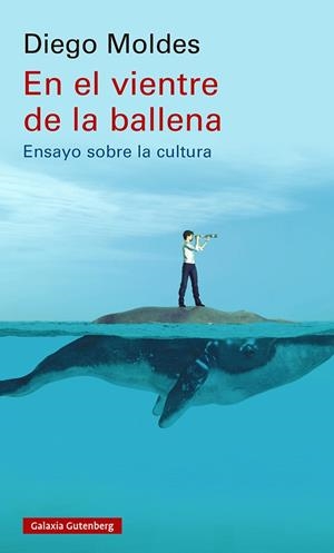EN EL VIENTRE DE LA BALLENA. ENSAYO SOBRE LA CULTURA | 9788419075437 | MOLDES, DIEGO