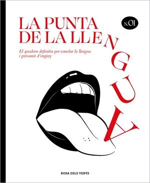 LA PUNTA DE LA LLENGUA. EL QUADERN DEFINITIU PER ESMOLAR LA LLENGUA I PRESUMIR D'ENGINY | 9788418062698 | LA PUNTA DE LA LLENGUA