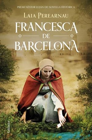 FRANCESCA DE BARCELONA. PREMI NÈSTOR LUJÁN DE NOVEL·LA HISTÒRICA 2022 | 9788466429221 | PEREARNAU I COLOMER, LAIA