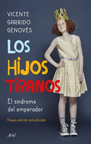 LOS HIJOS TIRANOS. EL SÍNDROME DEL EMPERADOR | 9788434431065 | GARRIDO GENOVÉS, VICENTE