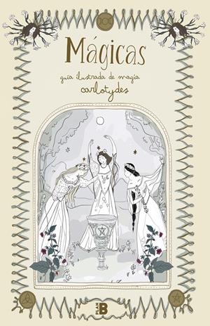MÁGICAS. GUÍA ILUSTRADA DE MAGIA | 9788418051548 | SANTOS (@CARLOTYDES), CARLOTA