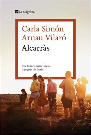 ALCARRÀS. UNA HISTÒRIA SOBRE LA TERRA, LA PAGESIA I LA FAMÍLIA | 9788419013927 | SIMÓN, CARLA