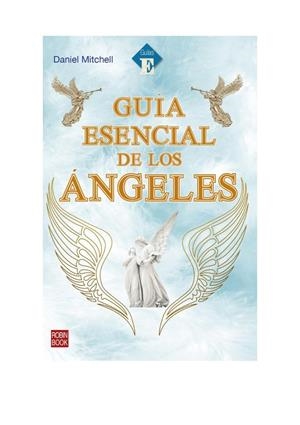 GUÍA ESENCIAL DE LOS ÁNGELES | 9788499176796 | DANIEL MITCHELL