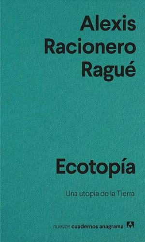 ECOTOPÍA | 9788433916563 | RACIONERO RAGUÉ, ALEXIS