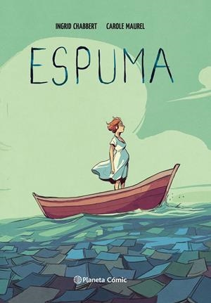 ESPUMA (NOVELA GRÁFICA) | 9788413410708 | CHABBERT, INGRID/MAUREL, CAROLE