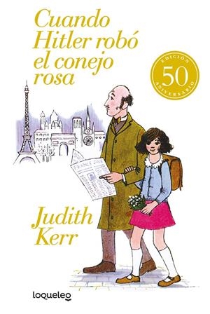 CUANDO HITLER ROBÓ EL CONEJO ROSA (EDICIÓN 50 ANIVERSARIO) | 9788491224099 | KERR, JUDITH