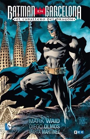 BATMAN EN BARCELONA: EL CABALLERO DEL DRAGÓN (2A EDICIÓN) | 9788416901180 | WAID, MARK/OLMOS, DIEGO