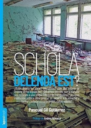 SCHOLA DELENDA EST? | 9788412450446 | GIL GUTIÉRREZ, PASCUAL