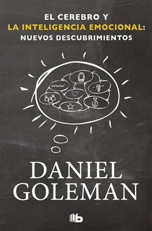EL CEREBRO Y LA INTELIGENCIA EMOCIONAL: NUEVOS DESCUBRIMIENTOS | 9788490701782 | GOLEMAN, DANIEL