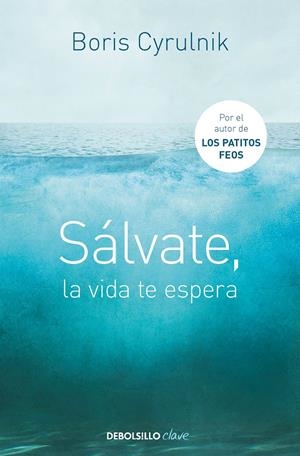 SÁLVATE, LA VIDA TE ESPERA | 9788490622407 | CYRULNIK, BORIS