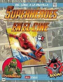 SUPERHÉROES EN EL CINE. DEL CÓMIC A LA PANTALLA | 9788418703317 | SÉNDER QUINTANA, JÖSE