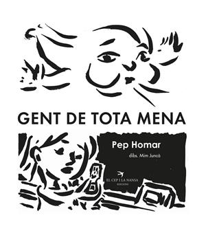 GENT DE TOTA MENA | 9788418522628 | HOMAR, PEP/JUNCÀ, MIM