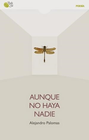 AUNQUE NO HAYA NADIE | 9788494280672 | PALOMAS, ALEJANDRO