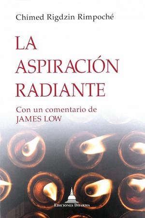 ASPIRACION RADIANTE, LA | 9788494532788 | RIMPOCHE, CHIMED RIGDZIN