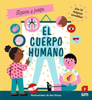 RYJ. EL CUERPO HUMANO. RASCA Y JUEGA | 9788413922461 | FLINT, KATHY
