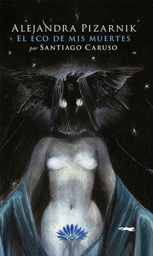 EL ECO DE MIS MUERTES | 9788412537154 | ALEJANDRA PIZARNIK